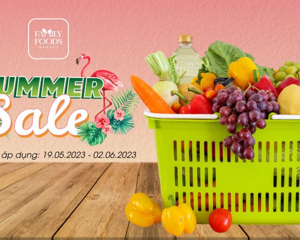 SUMMER SALE – Chào hè và đón Tết thiếu nhi với ưu đãi lên tới 50% từ Family Foods Market