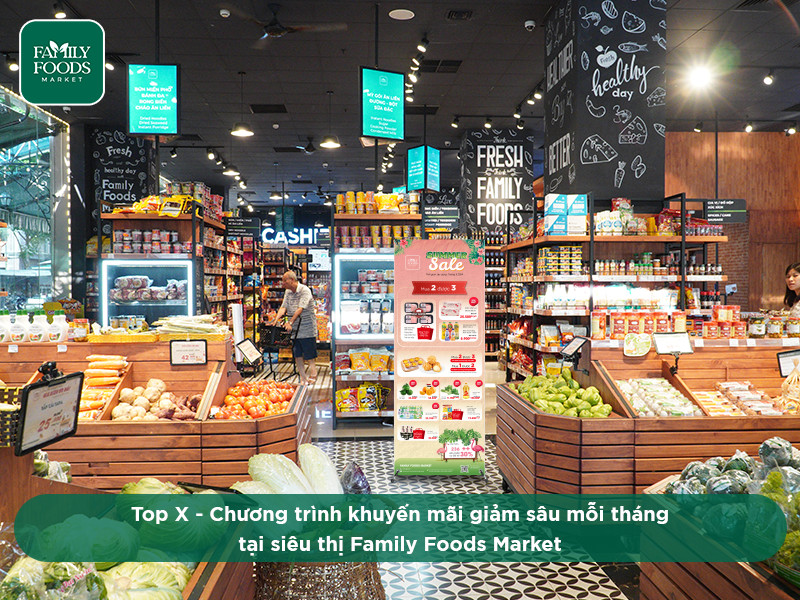 Ghé siêu thị Family Foods Market - đại tiệc sale hàng tháng với nhiều ưu đãi hấp dẫn