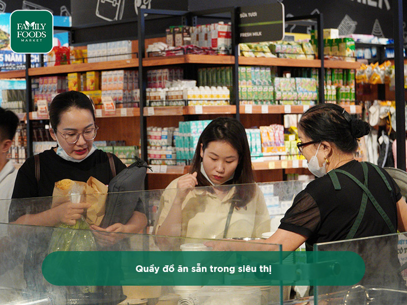 Siêu thị Family Foods Market - Quầy đồ ăn sẵn đa dạng, tươi ngon mỗi ngày