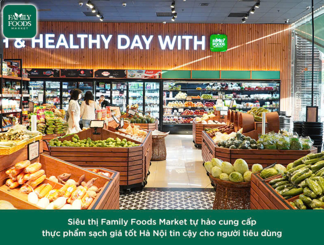 Địa chỉ mua thực phẩm sạch giá tốt Hà Nội – Siêu thị Family Foods Market